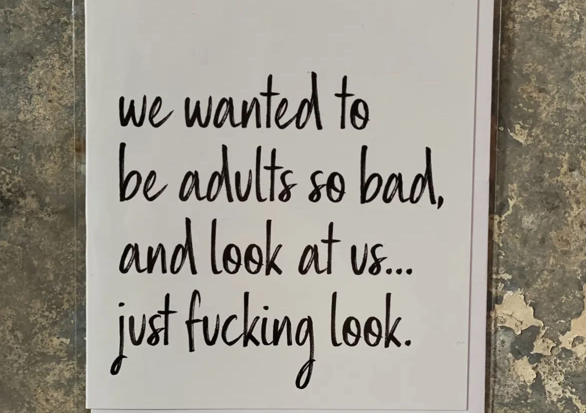 Wanted to be Adults Greeting Card