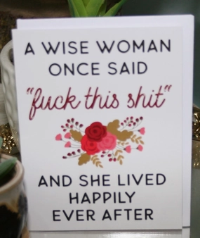 Wise Woman F This Shit Greeting Card