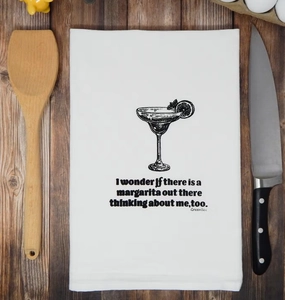 Wonder If There Is A Margarita Thinking About Me Tea Towel