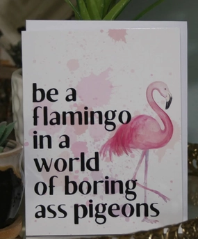 You are a Flamingo Greeting Card